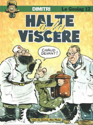 Le goulag 12 - Halte à la viscére