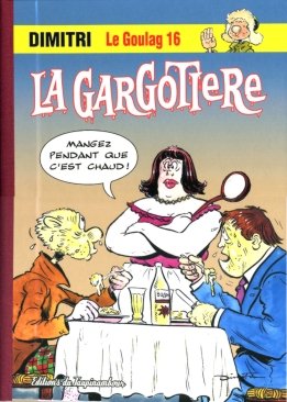 Le goulag 16 - La gargotière