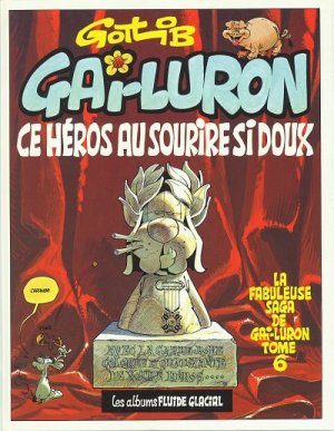 Gai-Luron 6 - Gai-Luron ce héros au sourire si doux