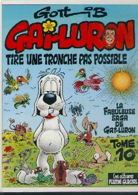 Gai-Luron 10 - Gai-Luron tire une tronche pas possible