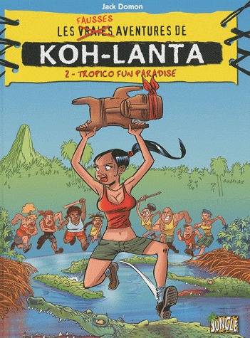 Les fausses aventures de Koh-Lanta 2 - Tropico Fun Paradise