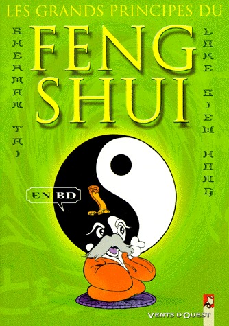 Les grands principes du Feng Shui 1 - Les grands principes du Feng Shui