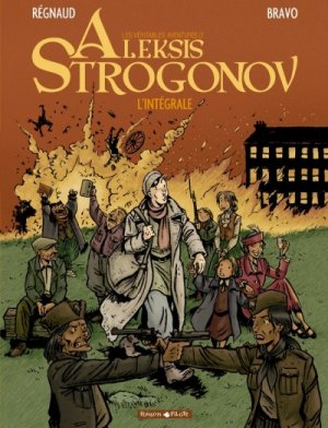 Les véritables aventures d'Aleksis Strogonov # 1 intégrale