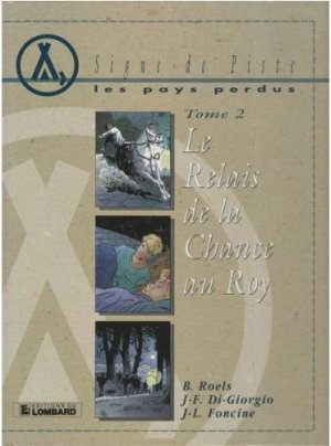 Les pays perdus 2 - Le relais de la Chance au Roy