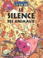 La vache 6 - Le silence des animaux