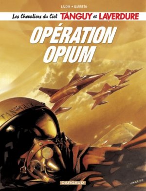 Les chevaliers du ciel Tanguy et Laverdure 2 - Opération Opium