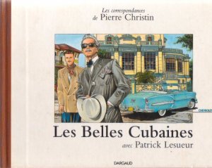 Les correspondances de Pierre Christin 1 - Les belles cubaines