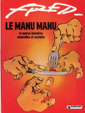 Le manu manu et autres histoires naturelles et sociales édition Simple