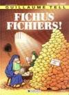 Les aventures de Guillaume Tell 7 - Fichus fichiers !