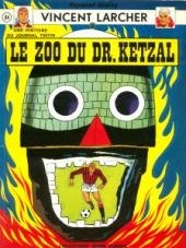 Vincent Larcher 5 - Le zoo du Dr Ketzal