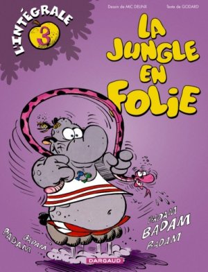 La jungle en folie # 3 intégrale