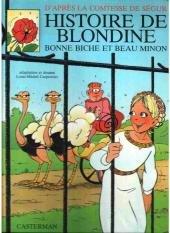 D'après la Comtesse de Ségur 10 - Histoire de Blondine, Bonne Biche et Beau Minon