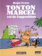 Tonton Marcel 2 - Roi de l'opposition