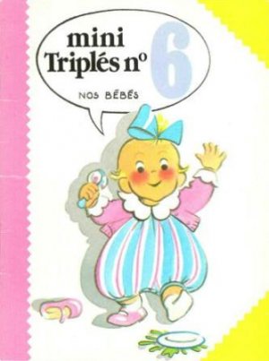 Mini triplés 6 - Nos bébés