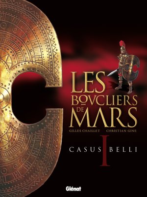 couverture, jaquette Les boucliers de Mars 1  - Casus Belli (glénat bd) BD
