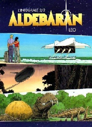 Les mondes d'Aldébaran - Aldébaran 2 - L'intégrale 2/2