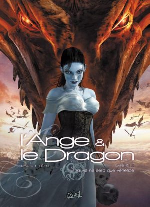 L'ange et le dragon 2 - Livre second - Et la vie ne sera que vénéfice