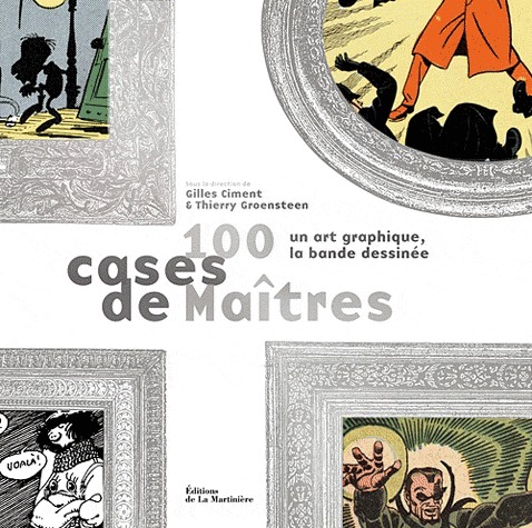 couverture, jaquette 100 cases de Maîtres   - Un art graphique de la bande dessinée (editions de la martinière) Ouvrage sur la BD