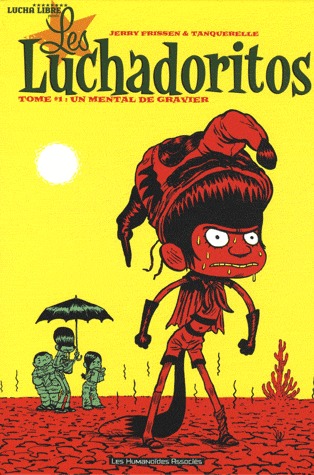 couverture, jaquette Les Luchadoritos   - Un mental de gravier (les humanoïdes associés) BD