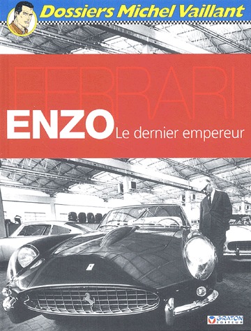 Dossier Michel Vaillant 7 - Enzo Ferrari, le dernier empereur