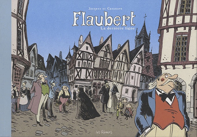 Flaubert 1 - Flaubert, la dernière ligne