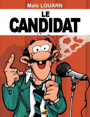 couverture, jaquette Le candidat   - Le candidatRéédition (Editions P'tit Louis) BD