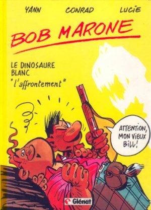 Bob Marone 2 - Le dinosaure blanc - L'affrontement