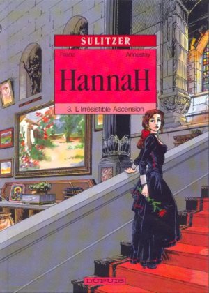 Hannah 3 - L'irrésistible ascension