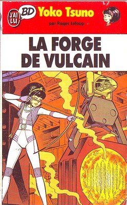 Yoko Tsuno 3 - La forge de Vulcain