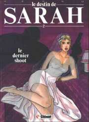 Le destin de Sarah 2 - Le dernier shoot