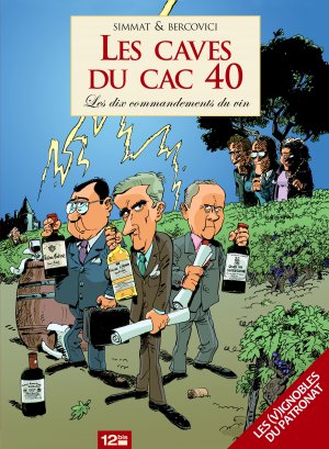 Les caves du CAC 40 1 - Les dix commandements du vin