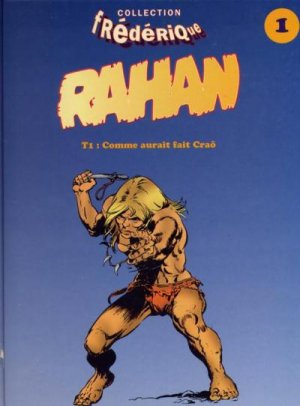 Rahan 1 - Comme aurait fait Craô