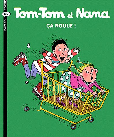 Tom-Tom et Nana 31 - Ca roule !