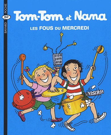 Tom-Tom et Nana 9 - Les fous du mercredi