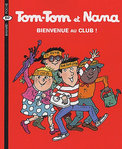 Tom-Tom et Nana 19 - Bienvenue au club !