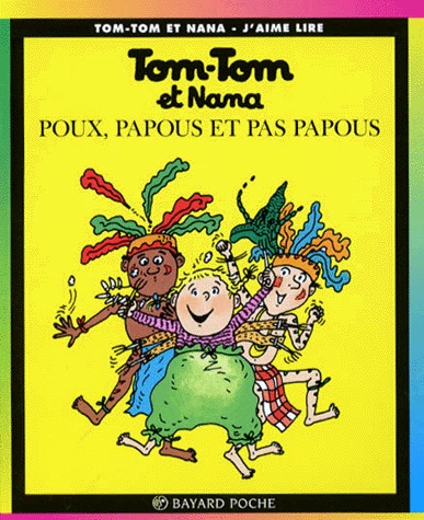 Tom-Tom et Nana 20 - Poux, papous et pas papous