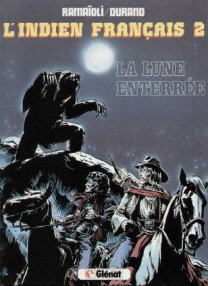 L'indien français 2 - La lune enterrée