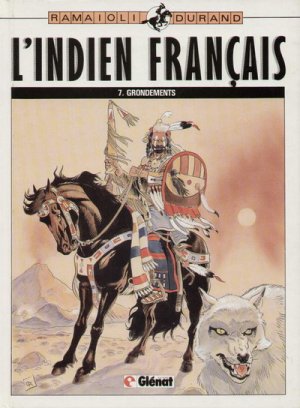 L'indien français 7 - Grondements