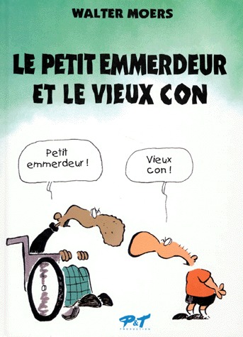 Le petit emmerdeur 3 - Le petit emmerdeur et le vieux con