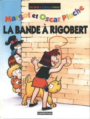 Margot et Oscar Pluche 3 - La bande à Rigobert