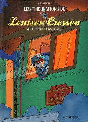 Les tribulations de Louison Cresson 4 - Le train fantôme