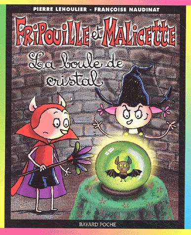 Fripouille et Malicette 2 - La boule de cristal