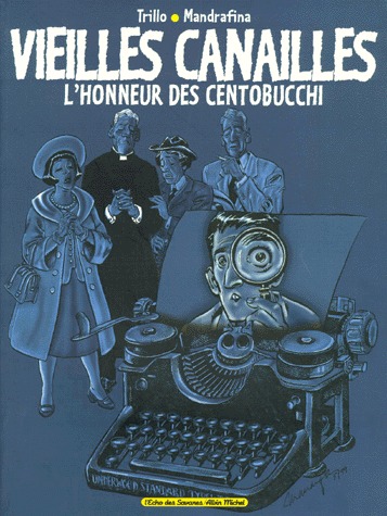 couverture, jaquette Vieilles canailles 2  - L'honneur des Centobucchi (albin michel bd) BD