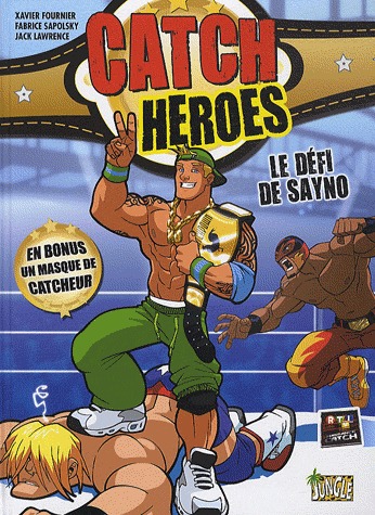 Catch Heroes 1 - Le défi de Sanyo
