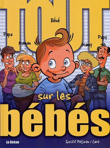 Tout sur .... 4 - Tout sur les bébés