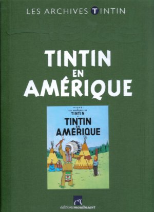 couverture, jaquette Tintin (Les aventures de) 18  - Tintin en AmériqueLes archives Tintin (Editions Moulinsart) BD