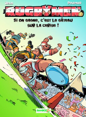 couverture, jaquette Les rugbymen 9  - Si on gagne, c'est le gâteau sur la cerise ! (bamboo) BD