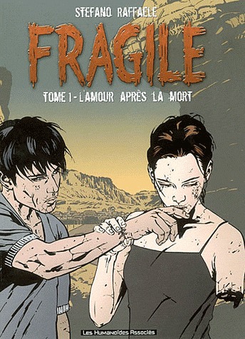 couverture, jaquette Fragile 1  - L'amour après la mort (les humanoïdes associés) BD