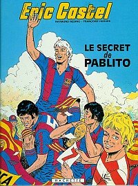 Eric Castel 6 - Le secret de Pablito