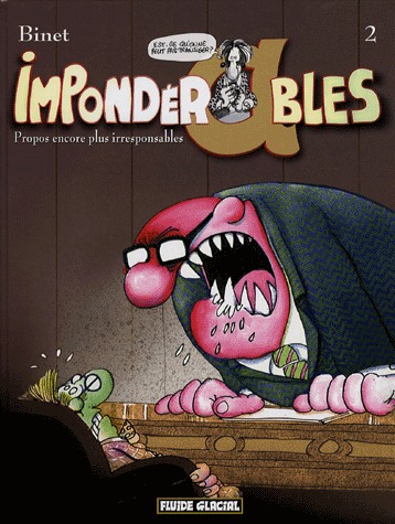 Impondérables 2 - Propos encore plus irresponsables